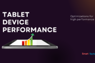 Tablet Device Optimizations for High Performance