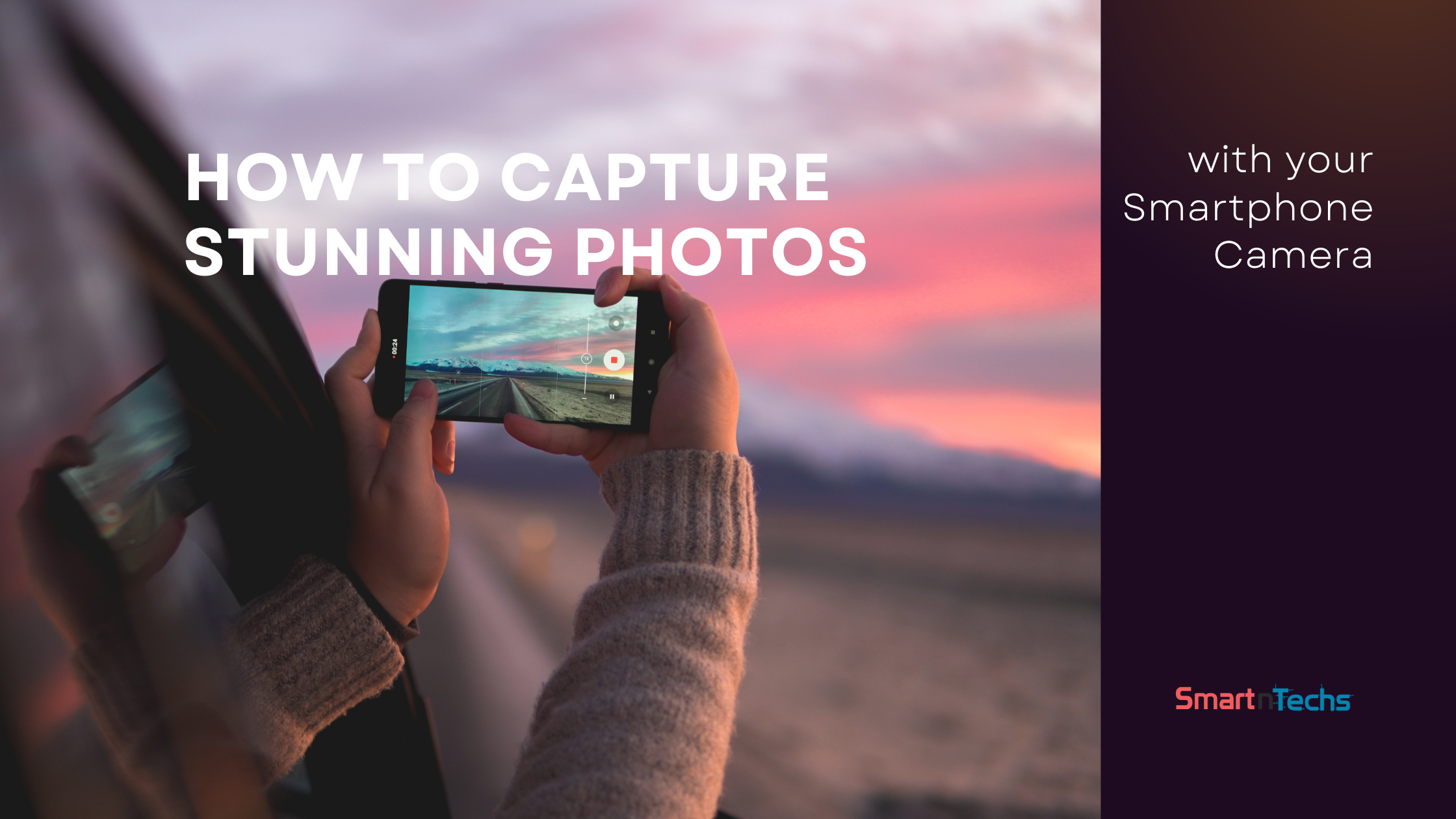 How to Capture Stunning Photos with your Smartphone Camera